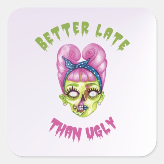 Beter laat dan een lelijk schattig zombiegezicht vierkante sticker (Voorkant)