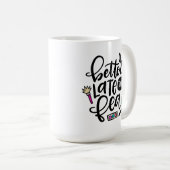 Beter laat dan fea, spanglish hand met letters koffiemok (Voorkant rechts)