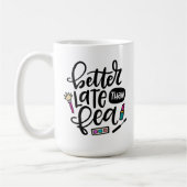 Beter laat dan fea, spanglish hand met letters koffiemok (Links)