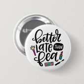 Beter laat dan fea, Spanglish Ronde Button 5,7 Cm (Voorkant /achterkant)