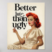 Beter laat dan lelijk - Bold Beauty Statement Poster (Voorkant)