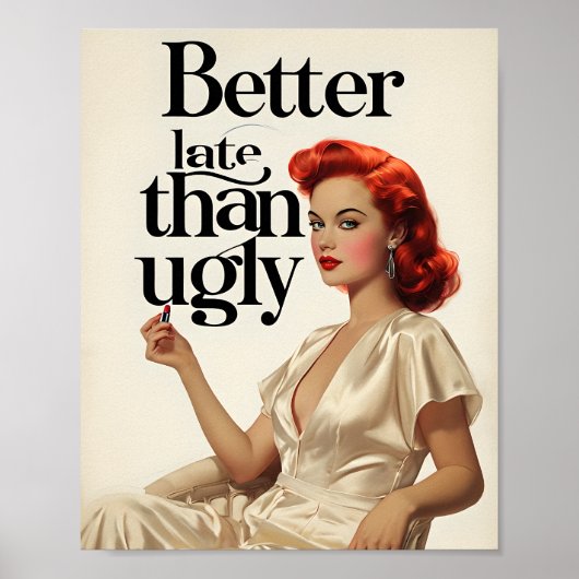 Beter laat dan lelijk - Bold Beauty Statement Poster (Voorkant)