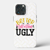 Beter Laat Dan Lelijk Case-Mate iPhone Case (Achterkant)