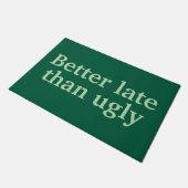 Beter laat dan lelijk Funny Aangepaste Citaten Coo Deurmat (Schuin)