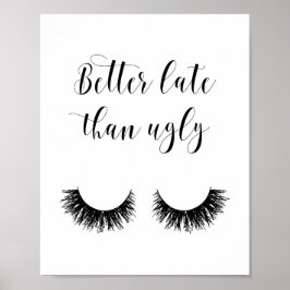 Beter laat dan lelijk, grappig Poster, Makeup Poster