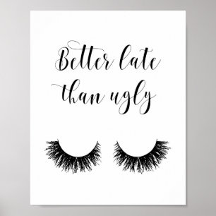 Beter laat dan lelijk, grappig Poster, Makeup Poster