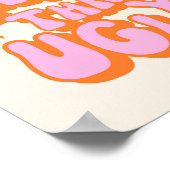 Beter Laat Dan Lelijk Roze Oranje Poster (Hoek)
