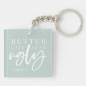 Beter laat dan lelijk. sleutelhanger (Achterkant)