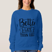 Beter laat dan lelijk trui (Voorkant)
