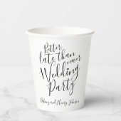 Beter laat dan nooit een huwelijksfeest mono foto papieren bekers (Voorkant)