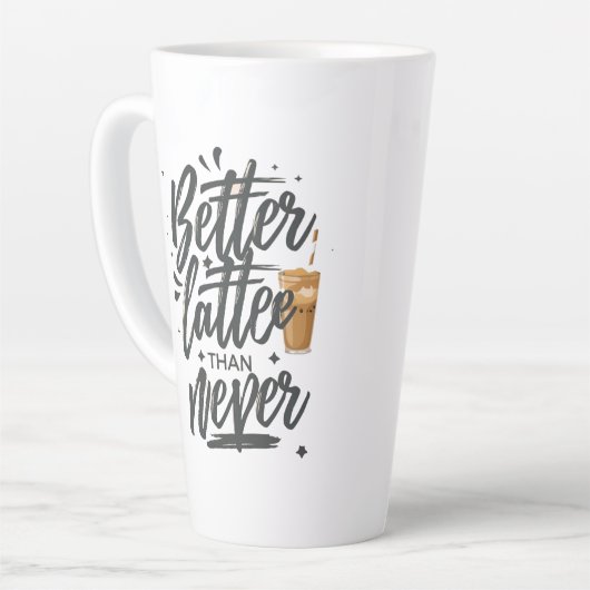 Beter laat dan nooit grappig koffie citaat latte mok (Linkerhoek)