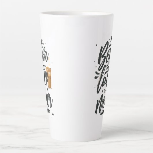 Beter laat dan nooit grappig koffie citaat latte mok (Voorkant)