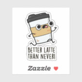 Beter laat dan nooit grappige koffiewoordjes sticker (Vel)