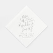 Beter laat dan nooit grijs bruiloft servet (Hoek)