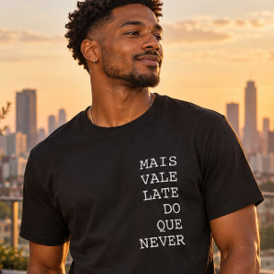 Beter laat dan nooit is grappig t-shirt