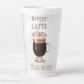 Beter laat dan nooit koffiecrèmeglas latte mok (Voorkant)