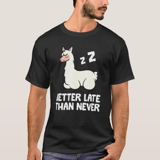 Beter Laat Dan Nooit Lama T-shirt (Voorkant)