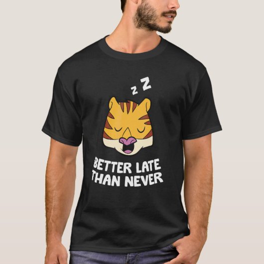 Beter Laat Dan Nooit Tijger T-shirt (Voorkant)