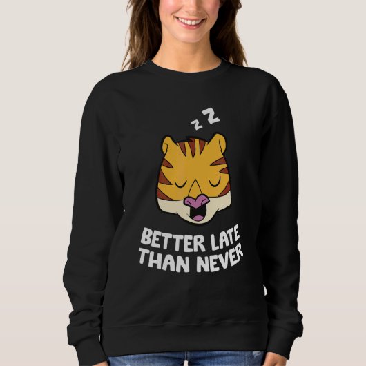 Beter Laat Dan Nooit Tijger Trui (Voorkant)