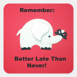Beter laat dan nooit vierkante sticker
