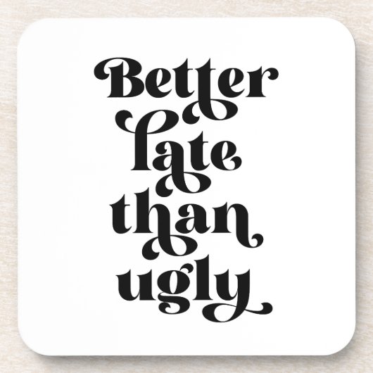 Beter laat dan Ugly Bier Onderzetter (Voorkant)