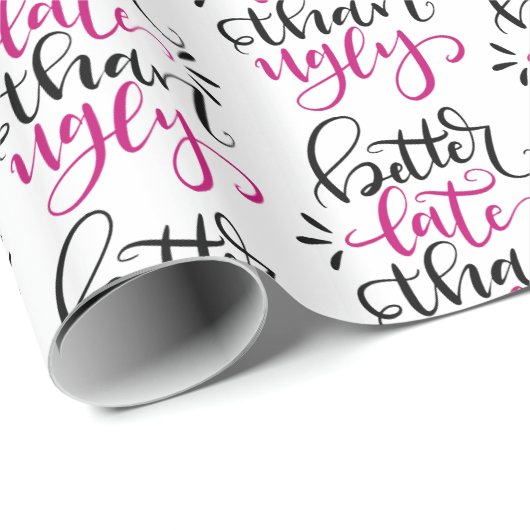 Beter laat dan Ugly Cadeaupapier (Rol Hoek)