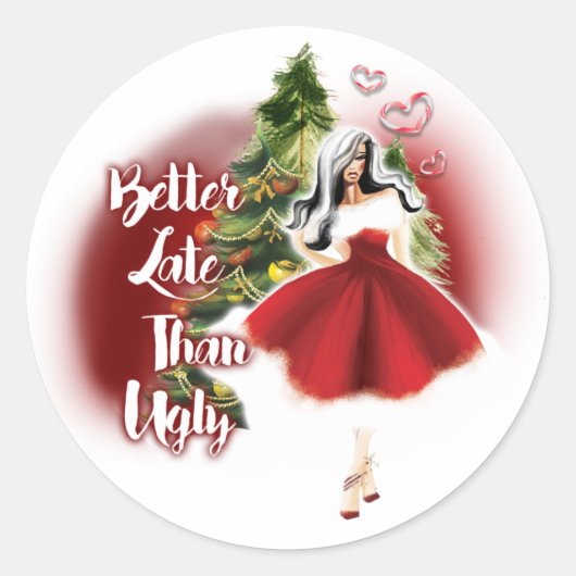 Beter laat dan Ugly Ronde Sticker (Voorkant)