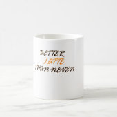 Beter Latte Dan Nooit Koffiemok (Center)