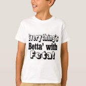 Beter met feta t-shirt (Voorkant)