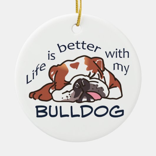 Beter met mijn Bulldog Keramisch Ornament (Voorkant)