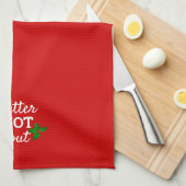 Beter niet helemaal flauw Gezegde met kerstmis roo Theedoek (Quarter Fold)