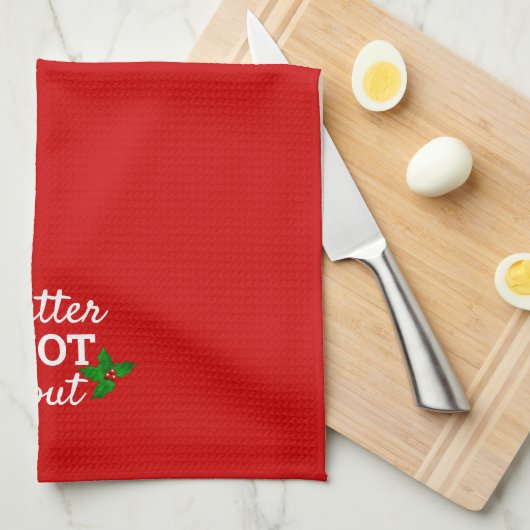 Beter niet helemaal flauw Gezegde met kerstmis roo Theedoek (Quarter Fold)