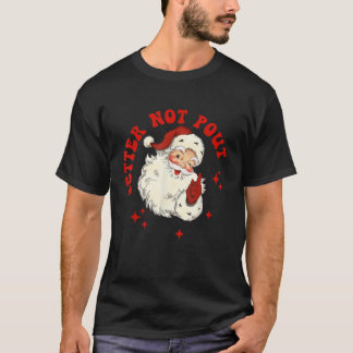 Beter niet Pout Schattige Santas gezicht Funny Chr T-shirt