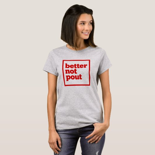 Beter niet pruilen. t-shirt (Voorkant volledig)