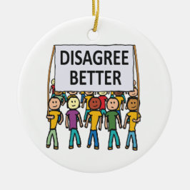 Beter oneens zijn keramisch ornament