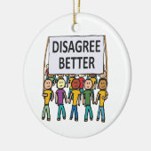 Beter oneens zijn keramisch ornament (Links)