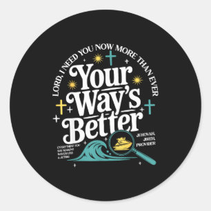 Beter op jouw manier christelijke quote jesus gelo ronde sticker