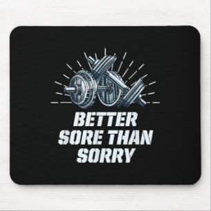 Beter pijnlijk dan sorry Funny Workout Humor Gym z Muismat