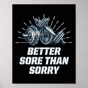 Beter pijnlijk dan sorry Funny Workout Humor Gym z Poster
