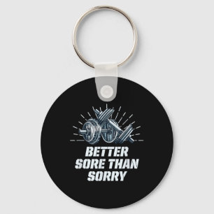 Beter pijnlijk dan sorry Funny Workout Humor Gym z Sleutelhanger