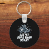 Beter pijnlijk dan sorry Funny Workout Humor Gym z Sleutelhanger (Voorkant)