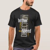 Beter Richting Dan Snelheid – Motiverende Typograf T-shirt (Voorkant)