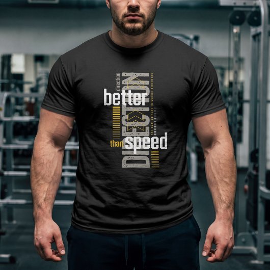 Beter Richting Dan Snelheid – Motiverende Typograf T-shirt