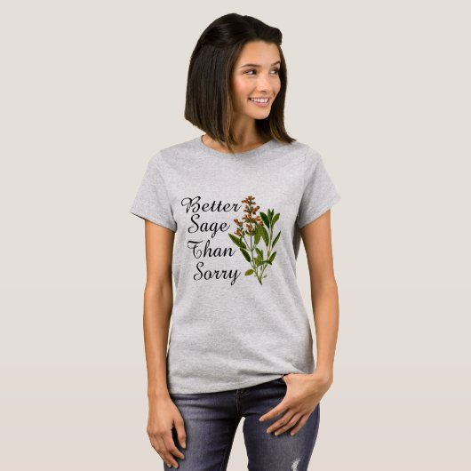 Beter Sage dan sorry T-Shirt (Voorkant volledig)