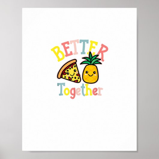Beter Samen Ananas Pizza Grappig Kawaii Koppel Poster (Voorkant)