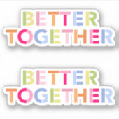 Beter samen Beste Vrienden -Cut Vinyl Stickers (Voorkant)