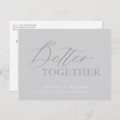 Beter samen grijs script bruiloft save date aankondigingskaart (Voorkant / Achterkant)
