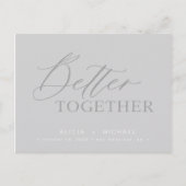 Beter samen grijs script bruiloft save date aankondigingskaart (Voorkant)