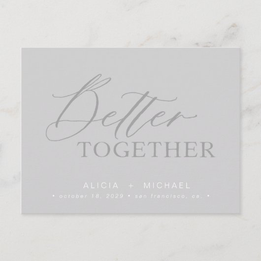 Beter samen grijs script bruiloft save date aankondigingskaart (Voorkant)