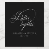 Beter samen! Modern, kalligrafie, bruiloft Wijn Etiket (Enkel label)